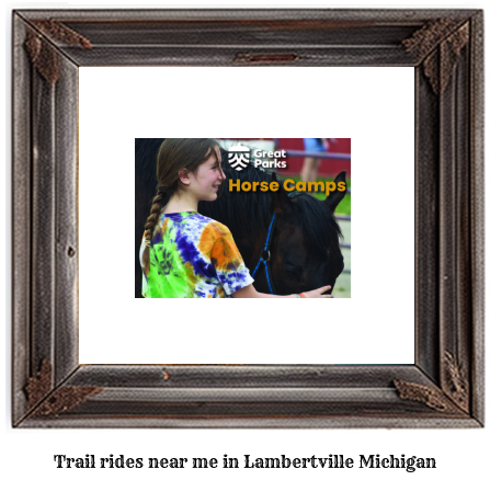 trail rides near me in Lambertville, Michigan